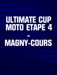 Ultimate Cup Moto Etape 4 - Magny-Cours