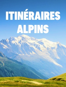 Itinéraires alpins