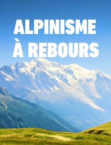 Alpinisme à rebours
