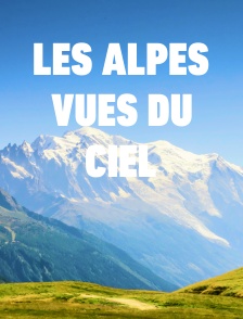 Les Alpes vues du ciel