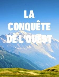 La conquête de l'Ouest