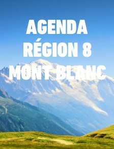 Agenda région 8 Mont Blanc
