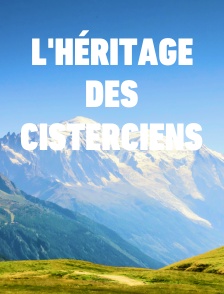 L'héritage des cisterciens