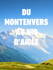 Du Montenvers au Nid d'Aigle