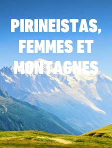 Pirineistas, femmes et montagnes