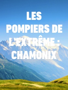 Les pompiers de l'extrême : Chamonix