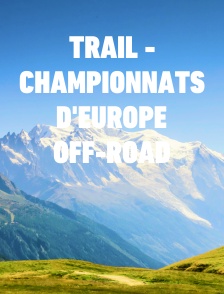 Trail - Championnats d'Europe Off-Road