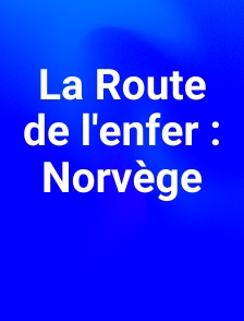 La Route de l'enfer : Norvège