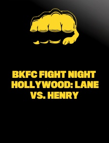BKFC Fight Night Hollywood: Lane vs. Henry