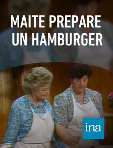 INA - Maïté prépare un hamburger en replay