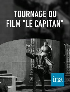 INA - Tournage du film "Le Capitan"