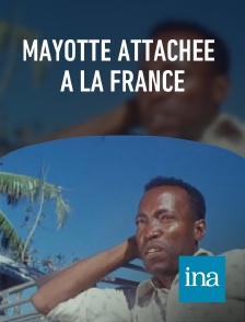 INA - Mayotte attachée à la France