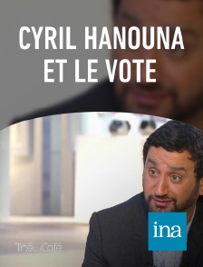 INA - Cyril Hanouna et le vote en replay