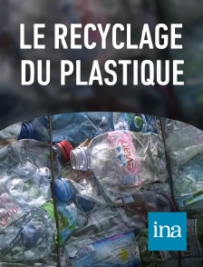 INA - Le recyclage du plastique