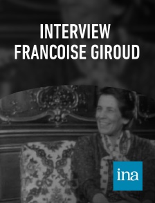 INA - Interview Françoise Giroud