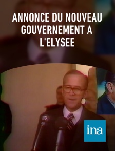 INA - Annonce du nouveau gouvernement à l'Elysée