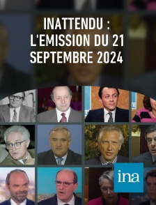 INA - INAttendu : l'émission du 21 septembre 2024