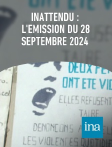 INA - INAttendu : l'émission du 28 septembre 2024