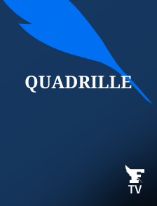 Le Figaro TV - Quadrille