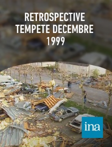 INA - Rétrospective tempête décembre 1999