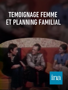 INA - Témoignage femme et planning familial