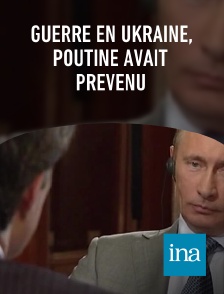 INA - Guerre en Ukraine, Poutine avait prévenu en replay