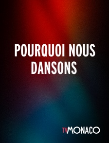 TV Monaco - Pourquoi Nous Dansons
