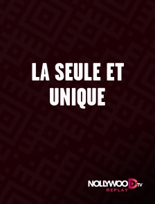 Nollywood Replay - La seule et unique