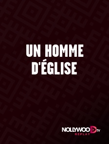 Nollywood Replay - Un homme d'église