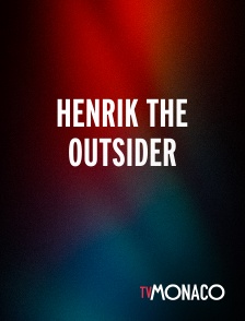TV Monaco - HENRIK THE OUTSIDER