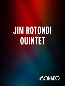 TV Monaco - Jim Rotondi Quintet