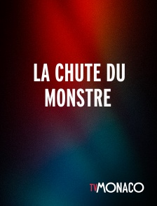 TV Monaco - La chute du monstre
