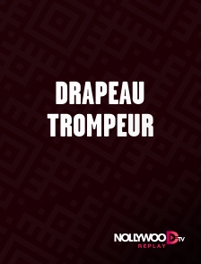 Nollywood Replay - Drapeau trompeur