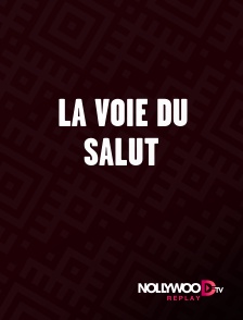 Nollywood Replay - La voie du salut