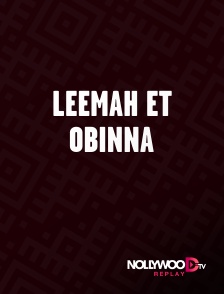Nollywood Replay - Leemah et Obinna