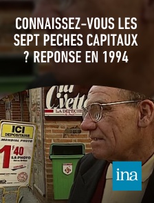 INA - Connaissez-vous les sept péchés capitaux ? Réponse en 1994