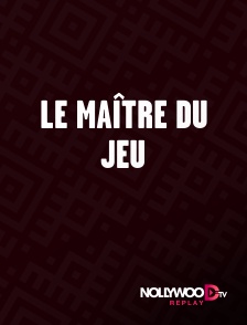 Nollywood Replay - Le maître du jeu en replay