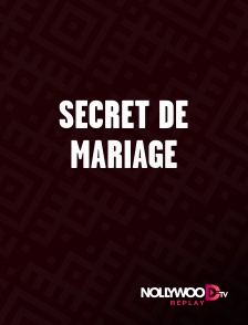 Nollywood Replay - Secret de mariage