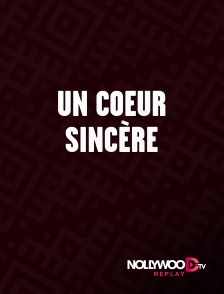Nollywood Replay - Un coeur sincère