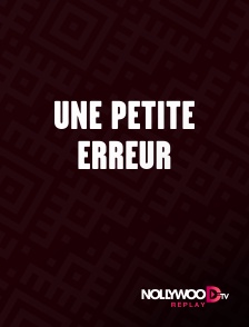 Nollywood Replay - Une petite erreur
