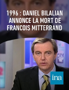INA - 1996 : Daniel Bilalian annonce la mort de François Mitterrand
