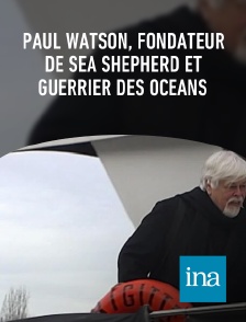 INA - Paul Watson, fondateur de Sea Shepherd et guerrier des océans