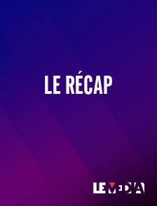 Le Média - Le récap