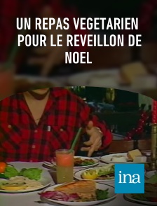 INA - Un repas végétarien pour le réveillon de Noël