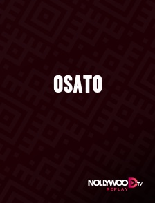Nollywood Replay - Osato