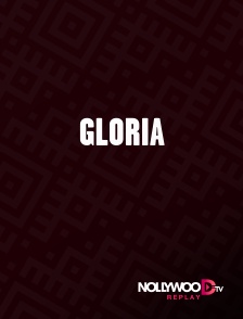 Nollywood Replay - Gloria