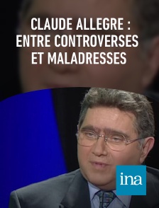 INA - Claude Allègre : entre controverses et maladresses