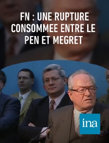 INA - FN : une rupture consommée entre Le Pen et Mégret