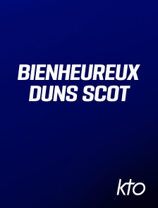KTO - Bienheureux Duns Scot