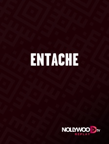 Nollywood Replay - Entache